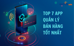 top-7-app-quan-ly-ban-hang-tot-nhat