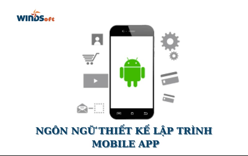 ngon-ngu-thiet-ke-lap-trinh-mobile-app