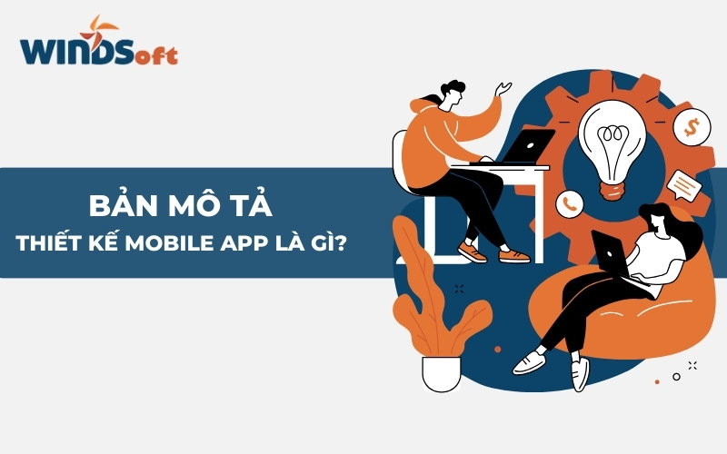 Bản mô tả thiết kế Mobile App là gì