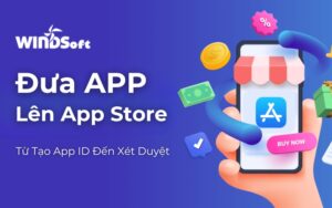 Cách Đưa APP Lên App Store Từ Tạo App ID Đến Xét Duyệt