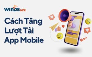 Cách Tăng Lượt Tải App Mobile